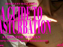 A GUIDE TO MASTURBATE [AUDIO FOR WOMAN] TOUCHING YOURSELF IS BETTER WITH GUIDANCE
