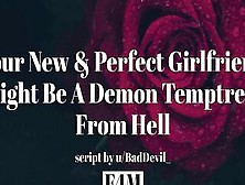 Your Gf Might Be A Demon Temptress From Hell F4M | Succubus | Hypnosis